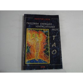 TREZIREA ENERGIEI VINDECATOARE PRIN TAO - MANTAK CHIA